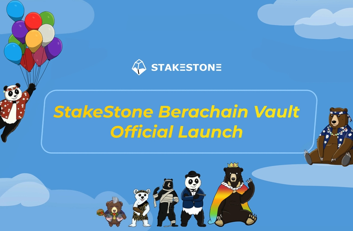 StakeStone Berachain Vault Surpasses over 30,000 Holders with $100 Million in Total Value Unlocked